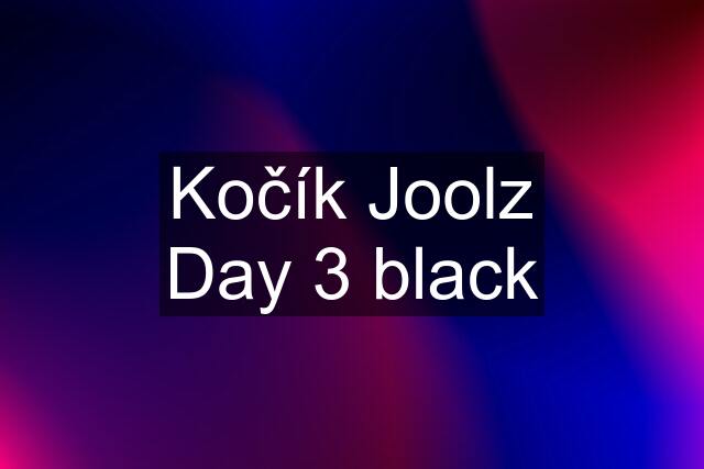 Kočík Joolz Day 3 black