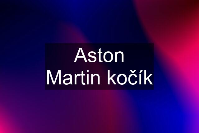 Aston Martin kočík