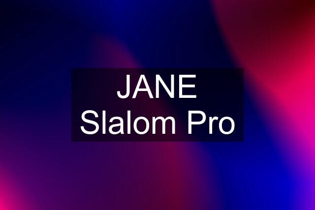 JANE Slalom Pro