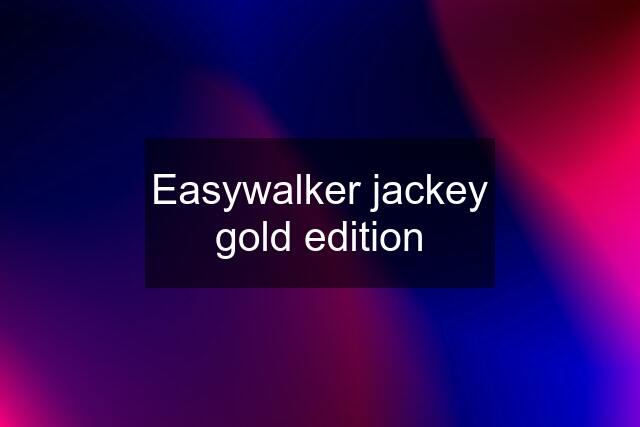 Easywalker jackey gold edition