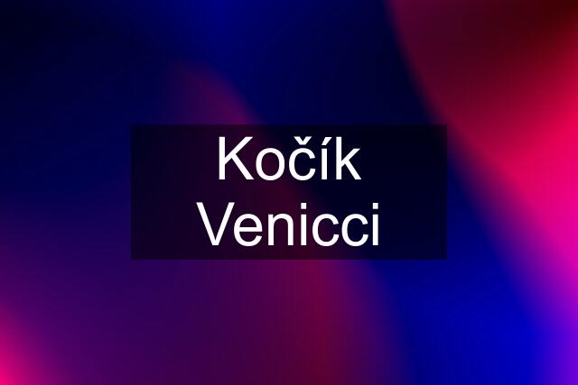 Kočík Venicci