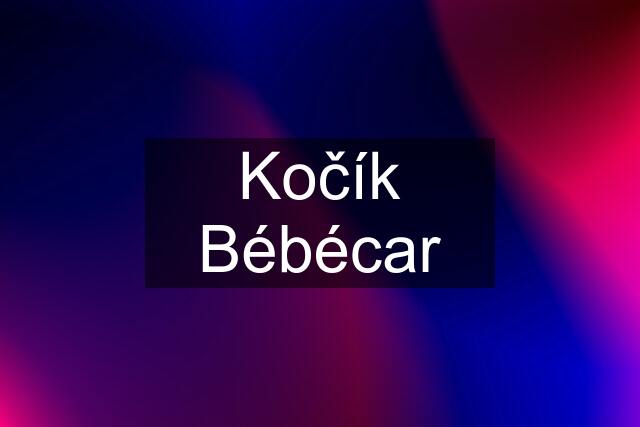 Kočík Bébécar