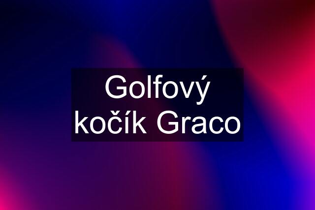 Golfový kočík Graco