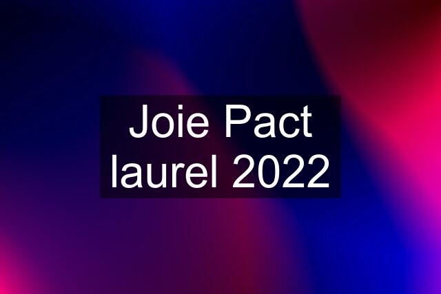 Joie Pact laurel 2022