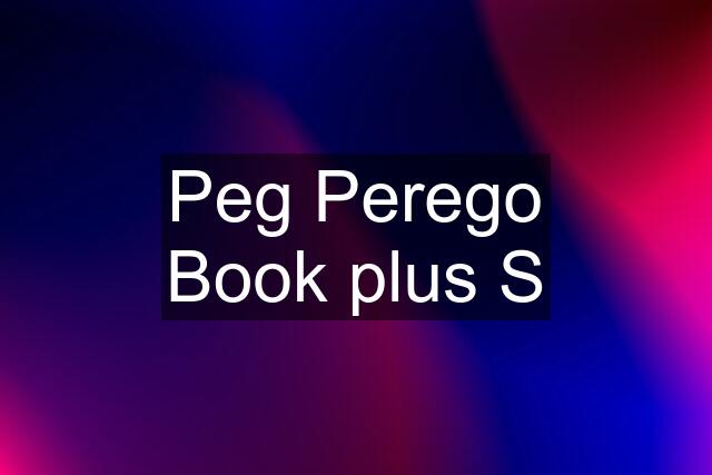 Peg Perego Book plus S