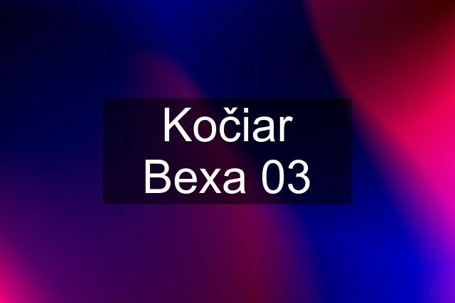 Kočiar Bexa 03