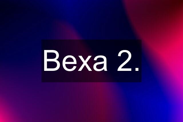 Bexa 2.