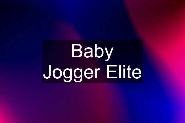 Baby Jogger Elite