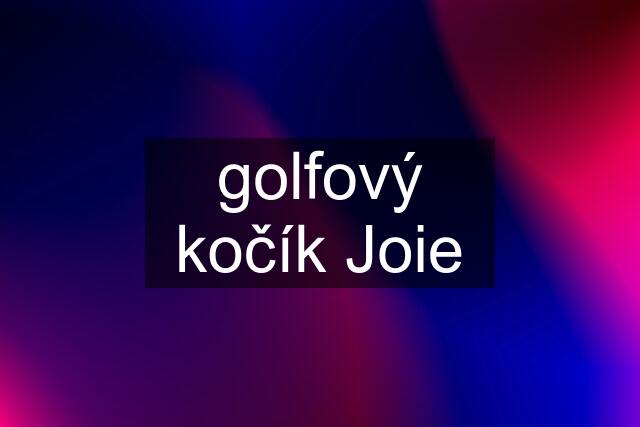 golfový kočík Joie