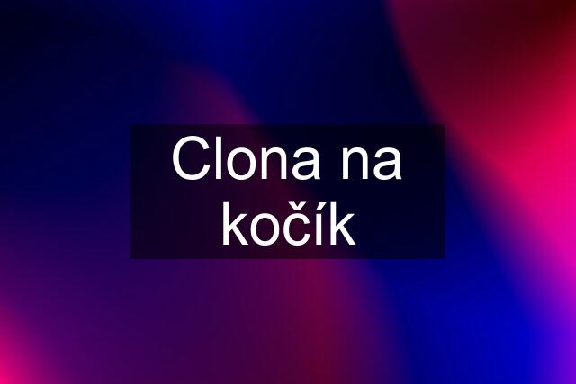 Clona na kočík