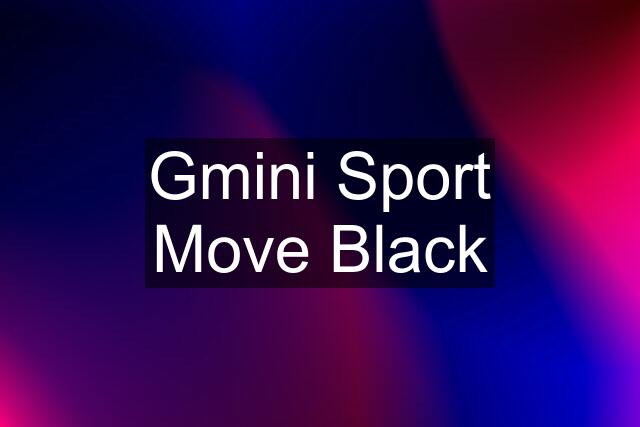 Gmini Sport Move Black