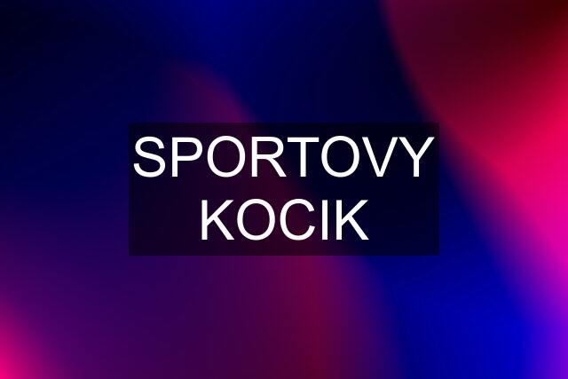 SPORTOVY KOCIK