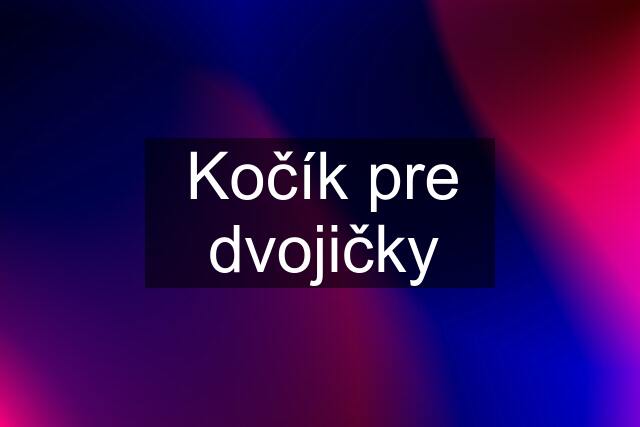 Kočík pre dvojičky