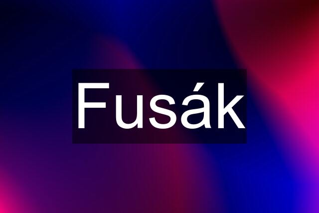 Fusák