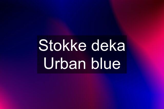 Stokke deka Urban blue