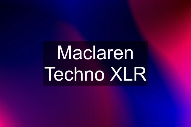 Maclaren Techno XLR