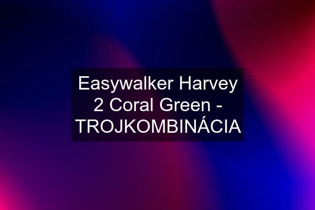 Easywalker Harvey 2 Coral Green - TROJKOMBINÁCIA