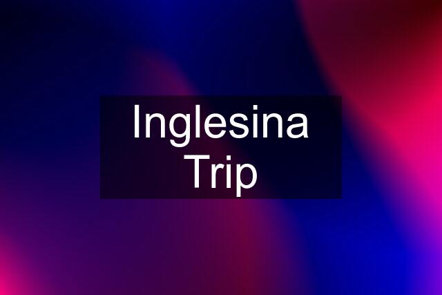 Inglesina Trip