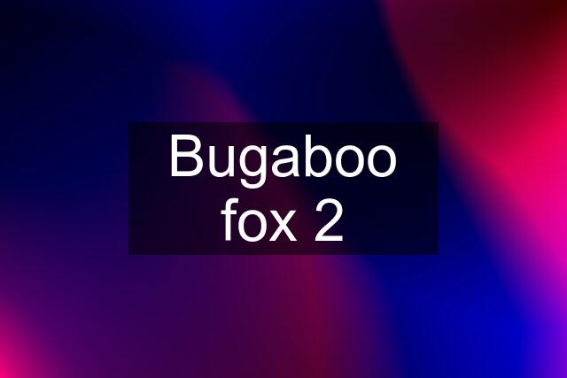 Bugaboo fox 2