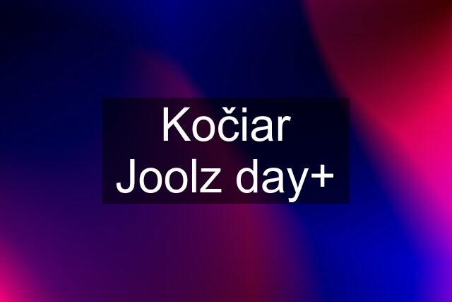 Kočiar Joolz day+