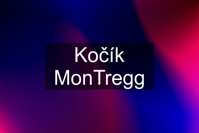 Kočík MonTregg