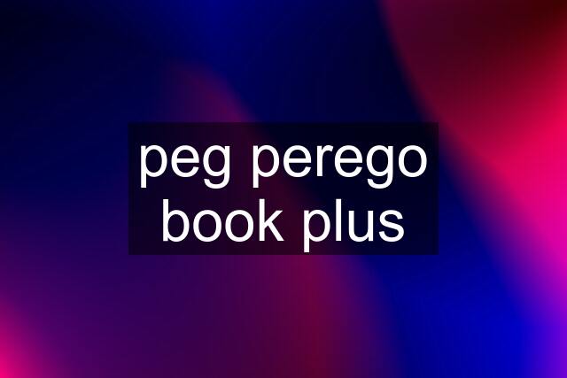 peg perego book plus