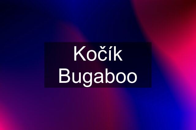 Kočík Bugaboo