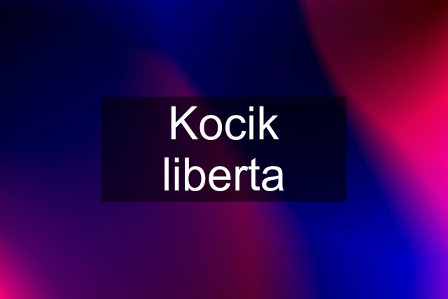 Kocik liberta