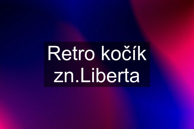 Retro kočík zn.Liberta