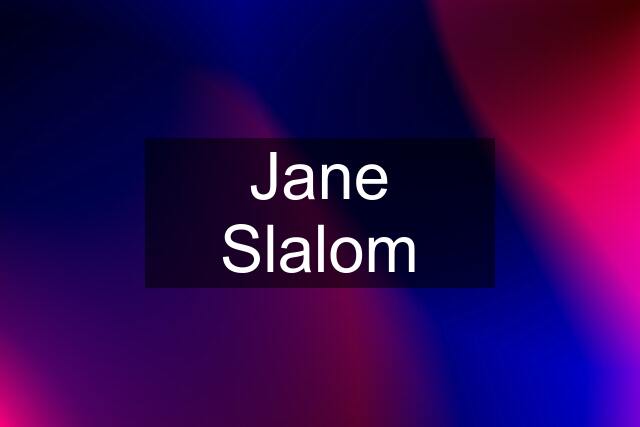 Jane Slalom