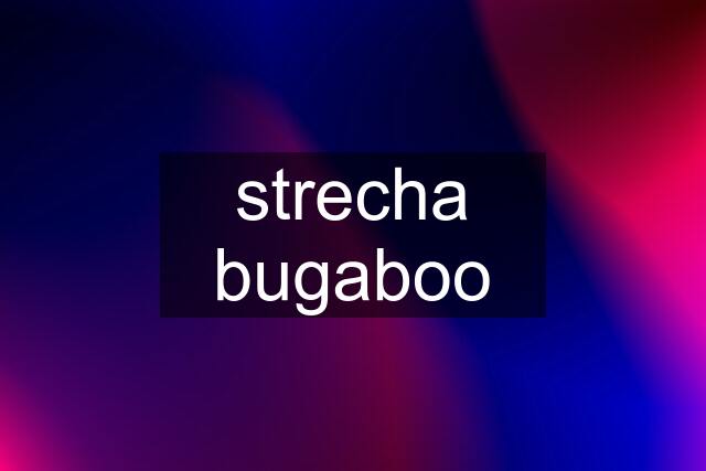 strecha bugaboo