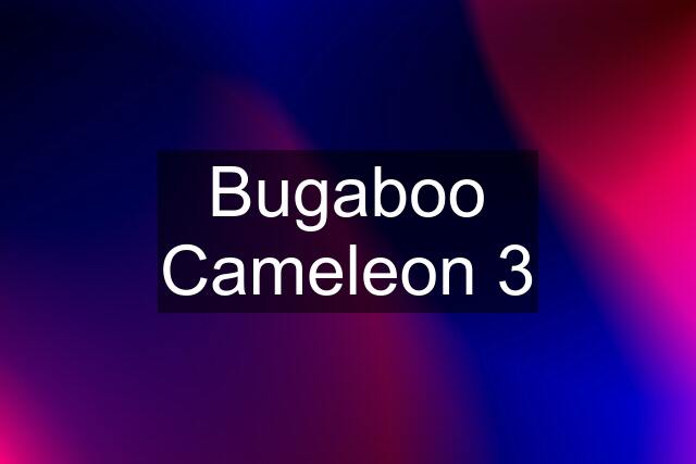 Bugaboo Cameleon 3