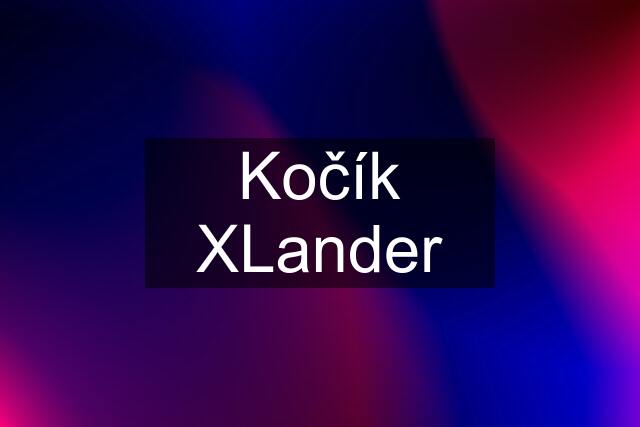 Kočík XLander