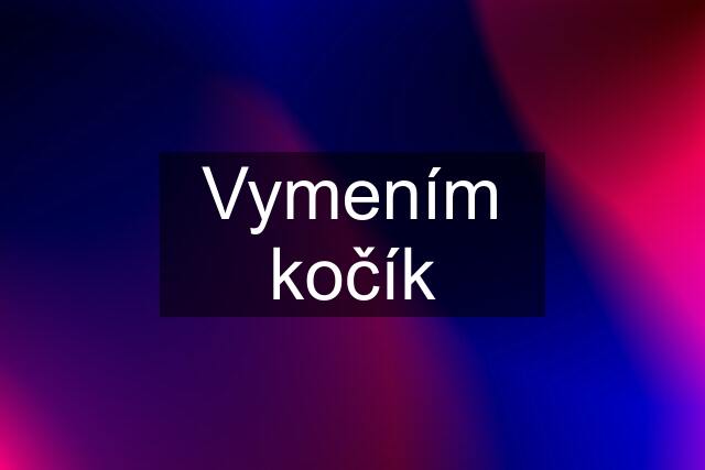 Vymením kočík