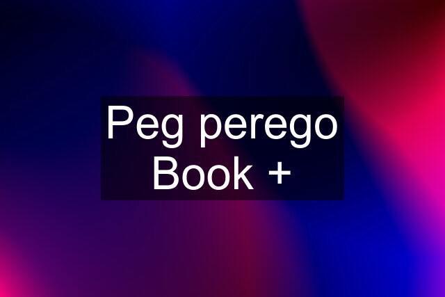 Peg perego Book +