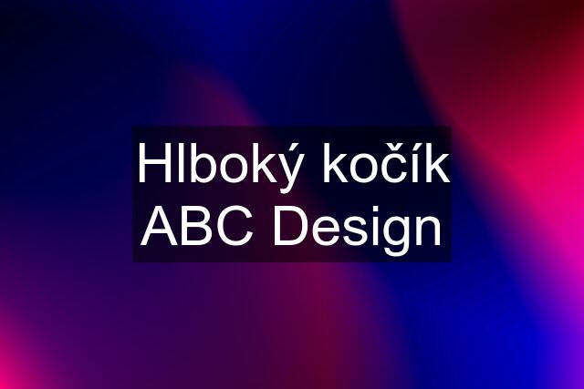 Hlboký kočík ABC Design