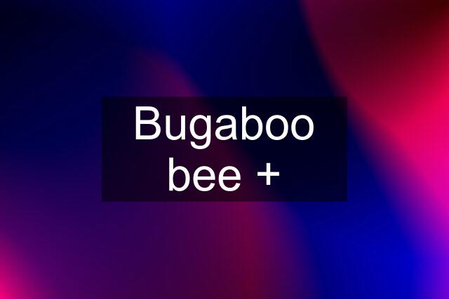 Bugaboo bee +