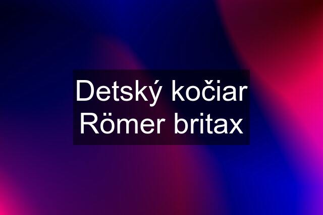 Detský kočiar Römer britax