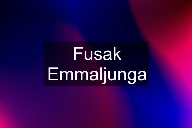 Fusak Emmaljunga