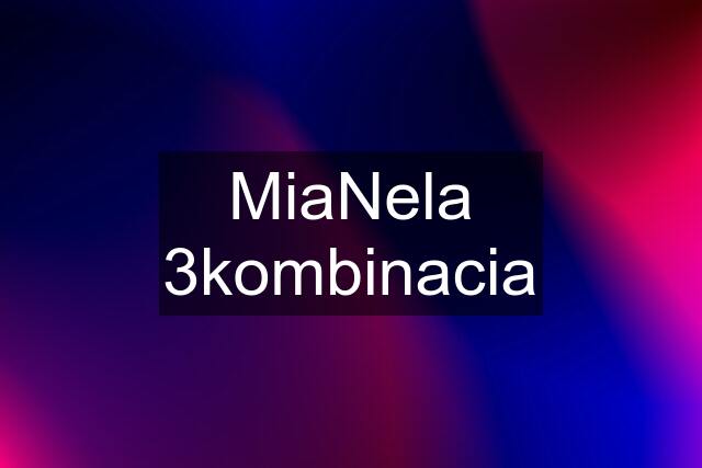 MiaNela 3kombinacia