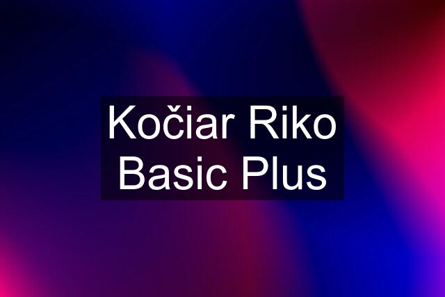 Kočiar Riko Basic Plus