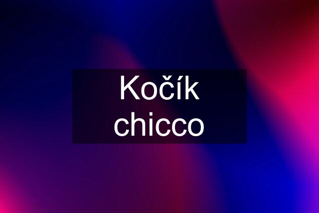 Kočík chicco