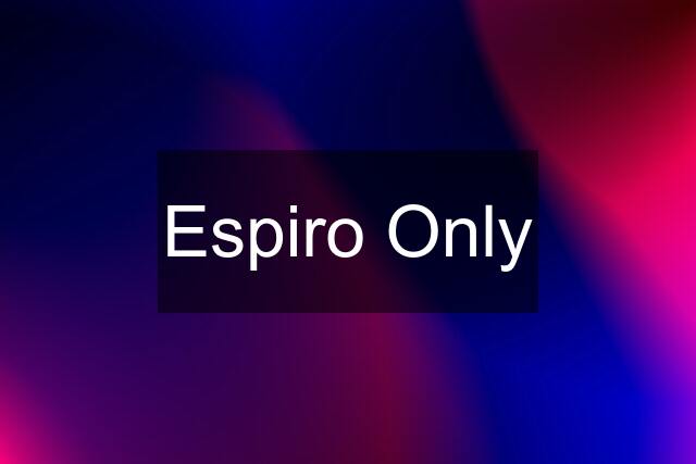 Espiro Only