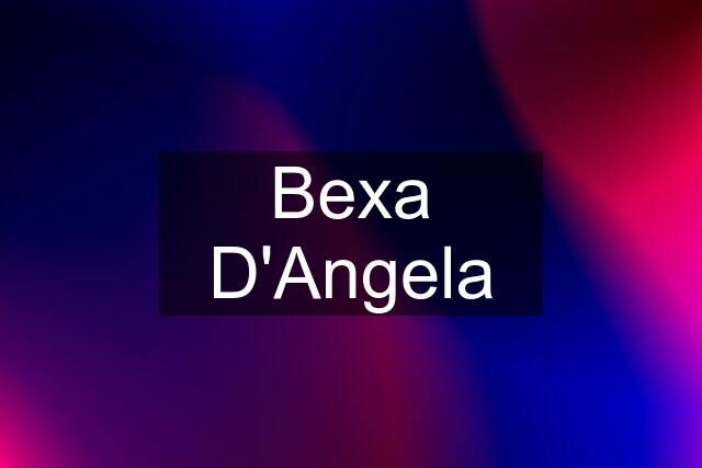 Bexa D'Angela