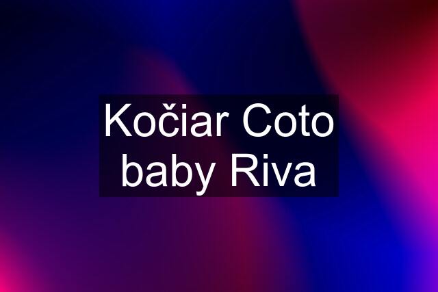 Kočiar Coto baby Riva