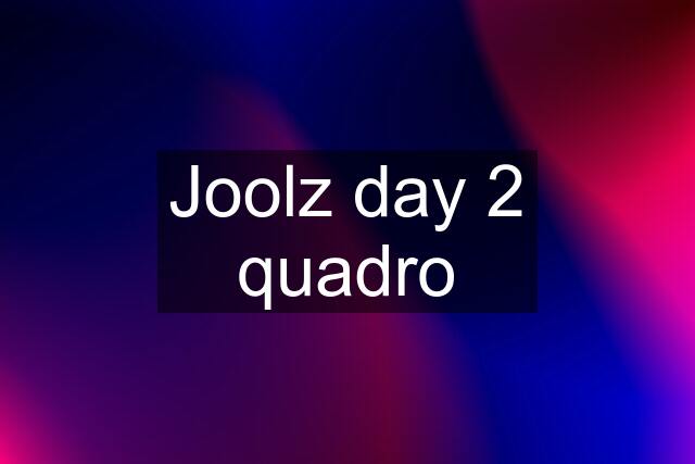 Joolz day 2 quadro