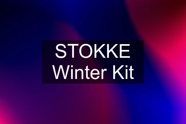 STOKKE Winter Kit