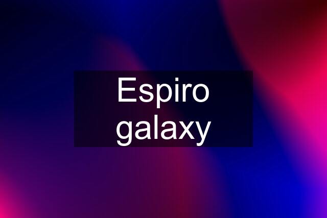 Espiro galaxy