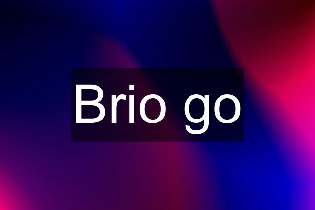 Brio go