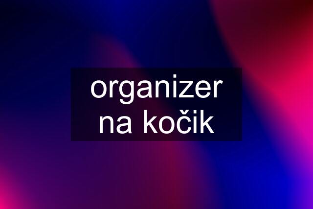 organizer na kočik